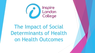 The Impact of Social Determinants of Health on Health Outcomes