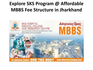 Explore SKS Program @ Affordable MBBS Fee Structure in Jharkhand