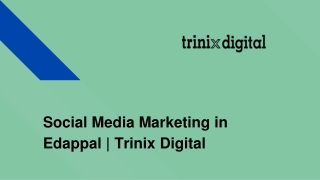 Social Media Marketing in Edappal _ Trinix Digital