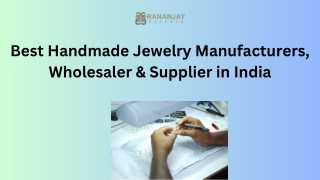 Handmade jewelry and handicrafts are part of the culture in many parts of the world.