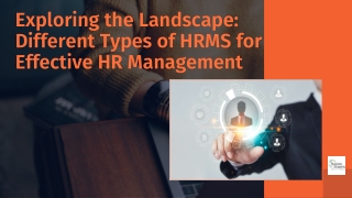 Exploring the Landscape: Different Types of HRMS for Effective HR Management