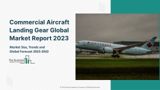 Commercial Aircraft Landing Gear Global Market 2023