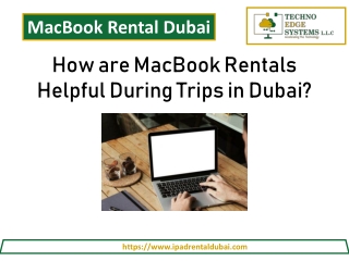 How are MacBook Rentals Helpful During Trips in Dubai?