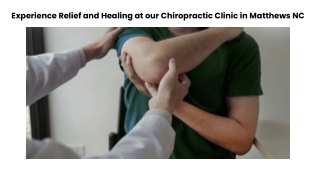 Experience Relief and Healing at our Chiropractic Clinic in Matthews NC