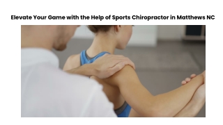 Elevate Your Game with the Help of Sports Chiropractor in Matthews NC