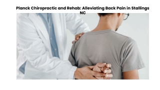 Planck Chiropractic and Rehab Alleviating Back Pain in Stallings NC