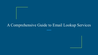 A Comprehensive Guide to Email Lookup Services