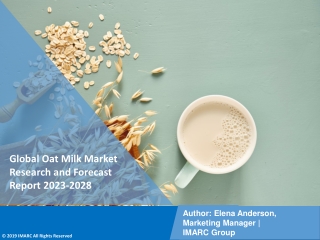 Oat Milk Market Research and Forecast Report 2023-2028