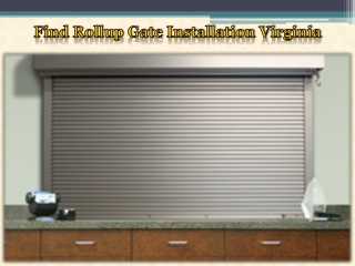 Find Rollup Gate Installation Virginia