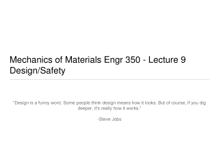 Mechanics of Materials Engr 350 - Lecture 9 Design/Safety