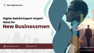 Highly Gainful Export-Import Ideas for  New Businessmen