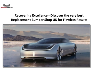 Recovering Excellence - Discover the very best Replacement Bumper Shop UK for Flawless Results