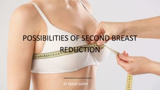 POSSIBILITIES OF SECOND BREAST REDUCTION IN DUBAI