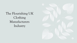 The Flourishing UK Clothing Manufacturers Industry