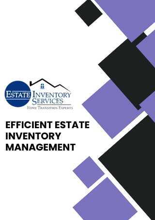 Streamline Processes for Efficient Estate Inventory Management