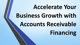 Accelerate Your Business Growth with Accounts Receivable Financing