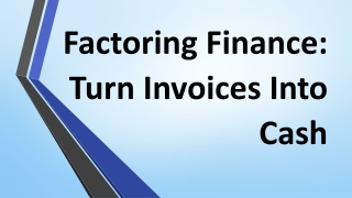 Factoring Finance: Turn Invoices Into Cash