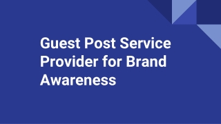 Guest Post Service Provider for Brand Awareness