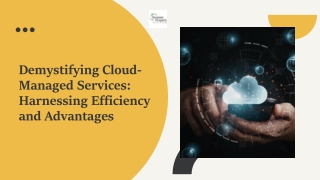 Demystifying Cloud-Managed Services: Harnessing Efficiency and Advantages