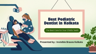 Best Pediatric Dentist in Kolkata The Best Care for Your Child's Teeth