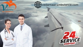 Utilize Vedanta Air Ambulance Service in Bhubaneswar for Safe Rehabilitation