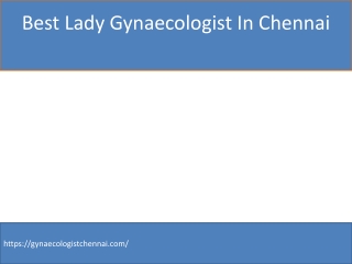 best lady gynaecologist in Chennai