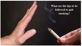 What are the tips to be followed to quit smoking_