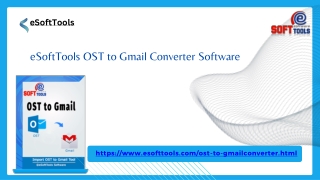 eSoftTools OST to Gmail Converter Software