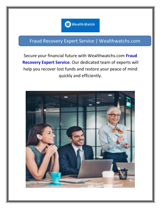 Fraud Recovery Expert Service  Wealthwatchs.com