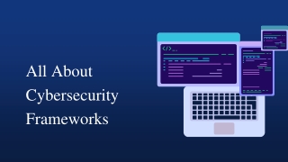 All About Cybersecurity Frameworks