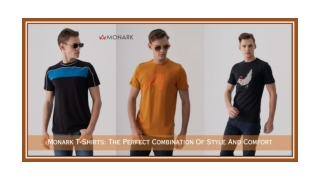 Monark T-Shirts: The Perfect Combination Of Style And Comfort