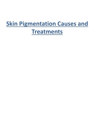 Skin Pigmentation Causes and Treatments