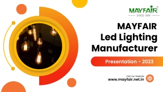 Illuminate with Confidence: Mayfair Lights, Your Reliable LED Lighting Manufactu