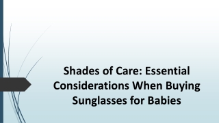 Shades of Care: Essential Considerations When Buying Sunglasses for Babies