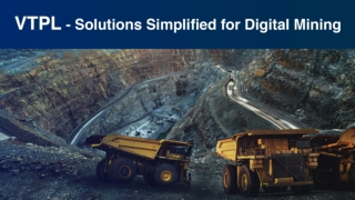 Digital Mining Solutions Simplified With VTPL