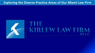 Exploring the Diverse Practice Areas of Our Miami Law Firm