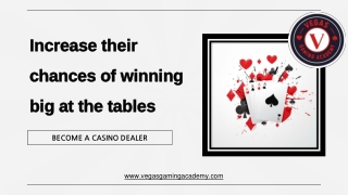 Increase their chances of winning big at the tables