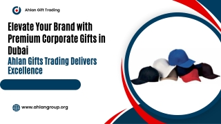 Elevate Your Brand with Premium Corporate Gifts in Dubai: Ahlan Gifts Trading