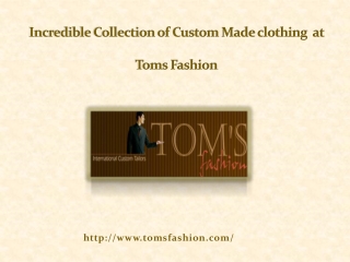 Incredible Collection of Custom Made Cothing