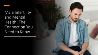 Male Infertility and Mental Health- The Connection You Need to Know
