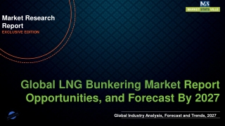 LNG Bunkering Market Worth US$ 5142.5 million by 2027