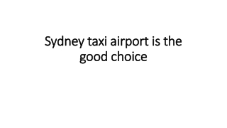 Sydney taxi airport is the good choice