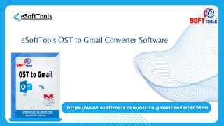 eSoftTools OST to Gmail Converter Software