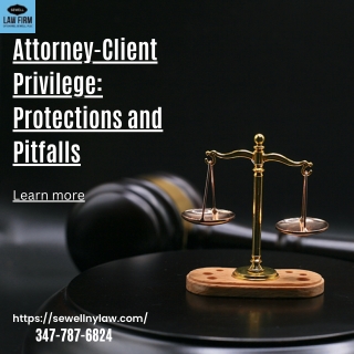 Attorney client privilege protection and pitfalls