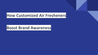 How Customized Air Fresheners Boost Brand Awareness