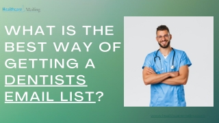 1.What is the best way of getting a Dentists Email List