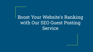 Boost Your Website's Ranking with Our SEO Guest Posting Service