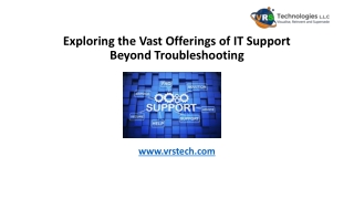Exploring the Vast Offerings of IT Support Beyond