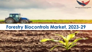 Forestry Biocontrols Market Future Prospects and Forecast To 2029