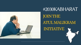 Join the #2030KaBharat Initiative by Atul Malikram